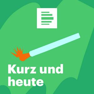 Höre Kurz und Heute - Deutschlandfunk Nova in der App.