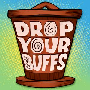 Höre Drop Your Buffs in der App.