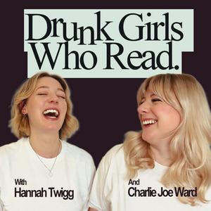 Höre Drunk Girls Who Read - A Boozy Bookclub in der App.