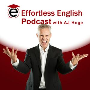 Höre Effortless English Podcast | Learn English with AJ Hoge in der App.