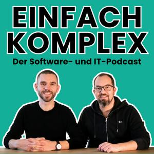 Höre EINFACH KOMPLEX – Der Software- und IT-Podcast in der App.