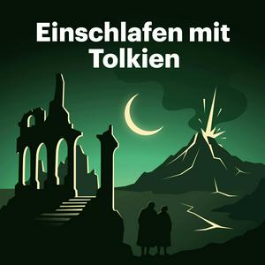 Höre Einschlafen mit Tolkien in der App.