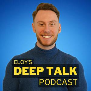 Höre Eloy's Deep Talk Podcast 🎙️ in der App.