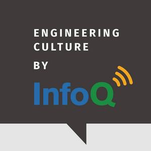 Höre Engineering Culture by InfoQ in der App.