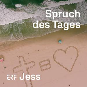 Höre ERF Jess - Der Spruch des Tages in der App.