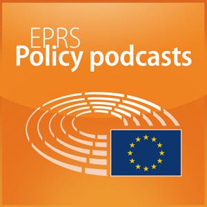 Höre European Parliament - EPRS Policy podcasts in der App.