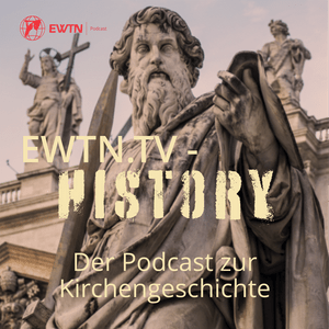 Höre EWTN.TV - History in der App.