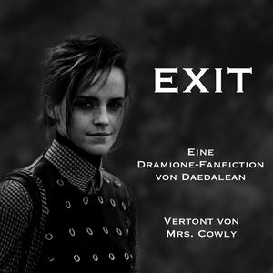 Höre Exit von Daedalean | Mrs Cowly | Eine Dramione-Fanfiction im Harry Potter-Universum | War-AU in der App.