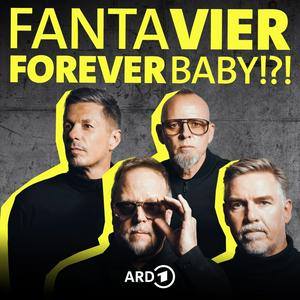 Höre Fanta Vier Forever, Baby!?! in der App.