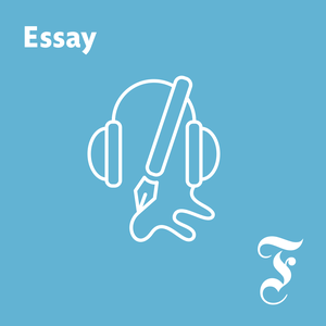 Höre FAZ Essay – der Podcast für die Geschichte hinter den Nachrichten in der App.