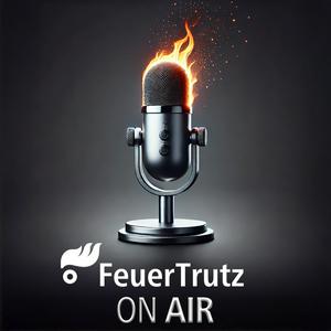 Höre FeuerTrutz On Air: Der Podcast zum vorbeugenden Brandschutz in der App.