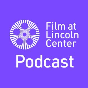 Höre Film at Lincoln Center Podcast in der App.