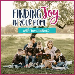 Höre Finding Joy in Your Home in der App.