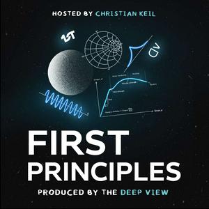 Höre First Principles with Christian Keil in der App.