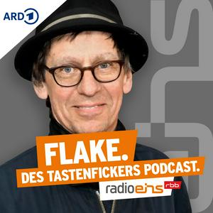 Höre FLAKE. Des Tastenfickers Podcast. in der App.