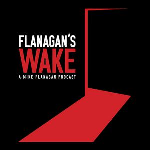 Höre Flanagan's Wake | A Mike Flanagan Podcast in der App.