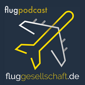 Höre Fluggesellschaft.de - der Flugpodcast in der App.