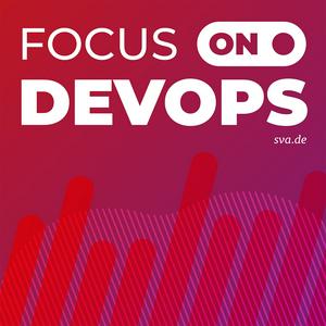 Höre FOCUS ON: DevOps in der App.