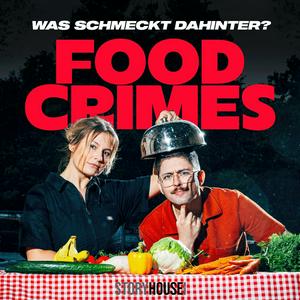 Höre Food Crimes - Was schmeckt dahinter? in der App.