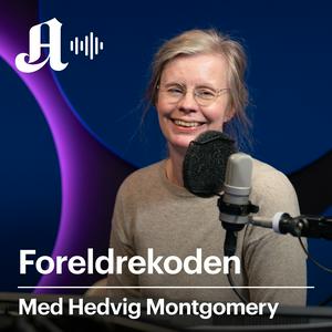 Höre Foreldrekoden - med Hedvig Montgomery in der App.