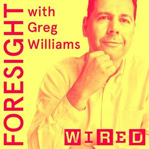 Höre Foresight with Greg Williams in der App.