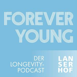 Höre Forever Young - Der Longevity-Podcast in der App.