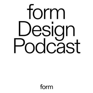 Höre form Design Podcast in der App.