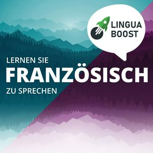 Höre Französisch lernen mit LinguaBoost in der App.