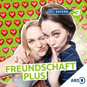 Höre Freundschaft plus - Liebe, Sex und Beziehungen aller Art in der App.