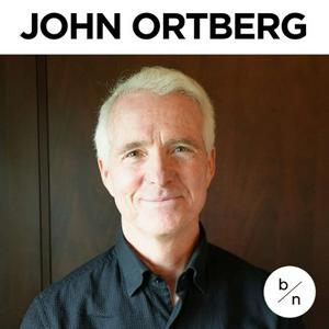 Höre John Ortberg | Become New in der App.