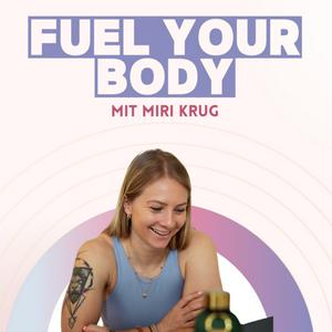 Höre Fuel Your Body by Miri Krug in der App.