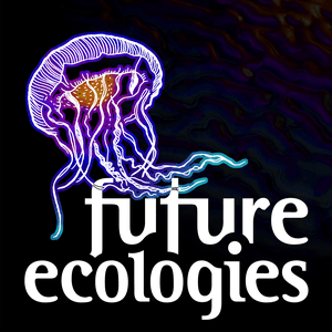 Höre Future Ecologies in der App.