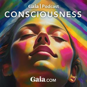 Höre Gaia Consciousness in der App.