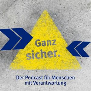 Höre Ganz sicher - Der Podcast für Menschen mit Verantwortung in der App.