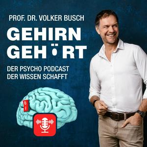 Höre Gehirn gehört - Prof. Dr. Volker Busch in der App.