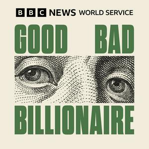 Höre Good Bad Billionaire in der App.