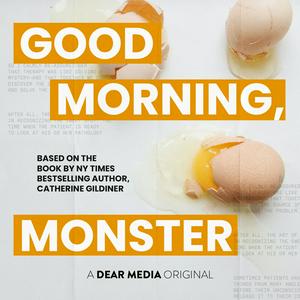 Höre Good Morning, Monster in der App.