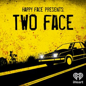 Höre Happy Face Presents: Two Face in der App.