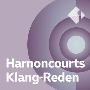 Höre Harnoncourts Klang-Reden in der App.