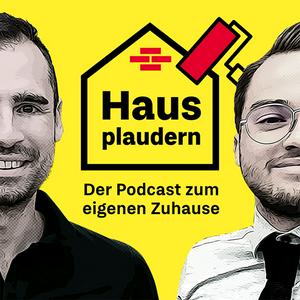 Höre Hausplaudern - Der Podcast zum eigenen Zuhause in der App.