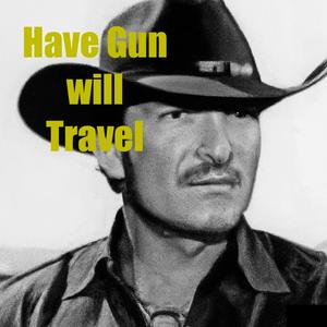 Höre Have Gun Will Travel - Old Time Radio in der App.