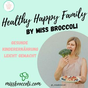 Höre Healthy Happy Family by Miss Broccoli - gesunde veggie Kinderernährung leicht gemacht! in der App.