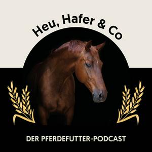 Höre Heu, Hafer & Co: Der Pferdefutter-Podcast in der App.