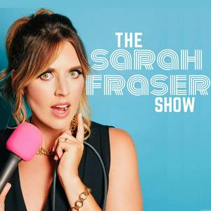 Höre The Sarah Fraser Show in der App.