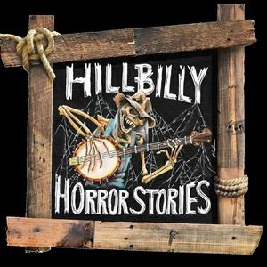 Höre Hillbilly Horror Stories Paranormal Podcast in der App.