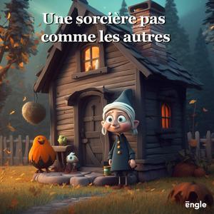 Höre Histoires pour enfants : Une sorcière pas comme les autres / histoire du soir / Podcast enfant in der App.