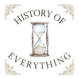 Höre History of Everything in der App.