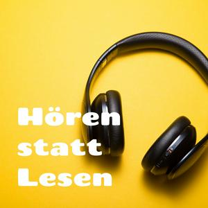 Höre Hören statt Lesen - Der Hörbuch-Podcast in der App.