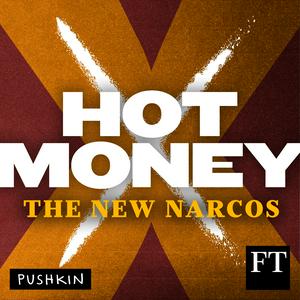 Höre Hot Money: The New Narcos in der App.