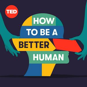 Höre How to Be a Better Human in der App.